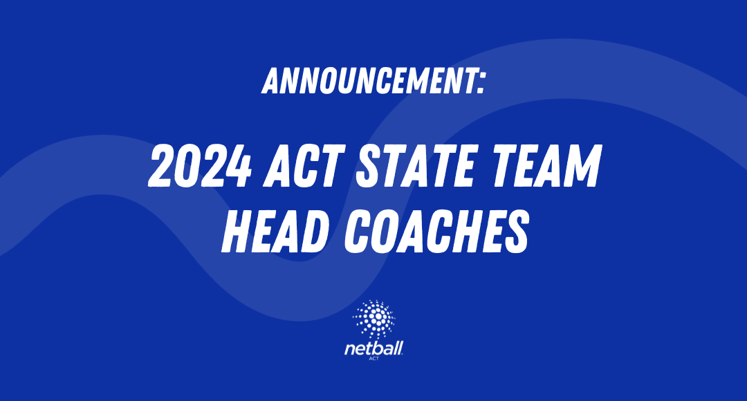 Head Coaches Announced For The 2024 National Netball Championships   2024 State Head Coach Announcement 